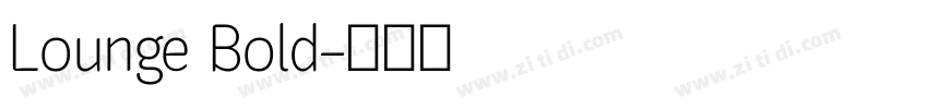 Lounge Bold字体转换
